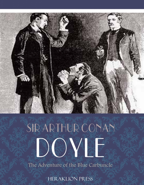 The Adventure of the Blue Carbuncle - Sir Arthur Conan Doyle