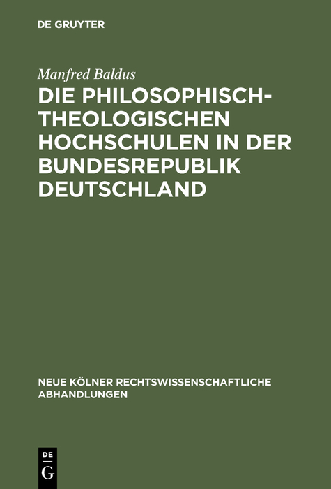 Die philosophisch-theologischen Hochschulen in der Bundesrepublik Deutschland - Manfred Baldus