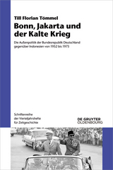 Bonn, Jakarta und der Kalte Krieg -  Till Florian Tömmel