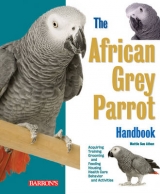 African Grey Parrot Handbook - Athan, Mattie Sue; Deter, Dianalee