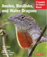 Anoles, Basilisks, and Water Dragons - Barlett, R. D.; Bartlett, Patricia P.