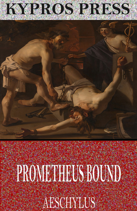 Prometheus Bound -  Aeschylus