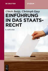 Einführung in das Staatsrecht -  Ulrich Battis,  Christoph Gusy