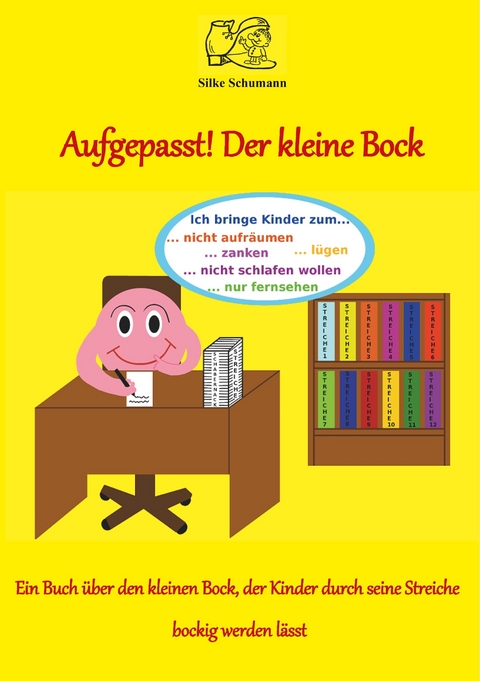 Aufgepasst! Der kleine Bock -  Silke Schumann