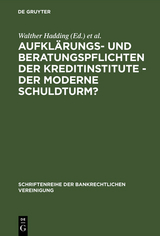 Aufklärungs- und Beratungspflichten der Kreditinstitute - Der moderne Schuldturm? - 