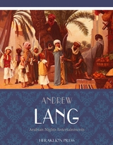 The Arabian Nights Entertainments - Andrew Lang