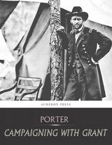 Campaigning with Grant - Horace Porter