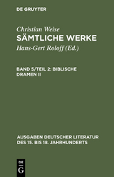 Biblische Dramen II - Christian Weise