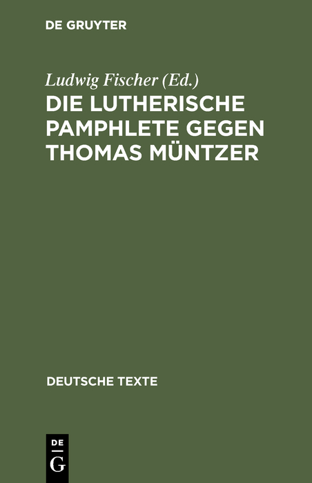 Die Lutherische Pamphlete gegen Thomas Müntzer - 