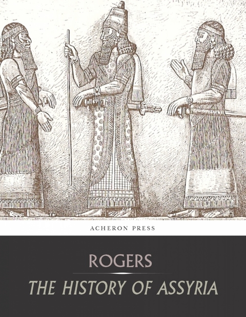 History of Assyria -  Robert William Rogers
