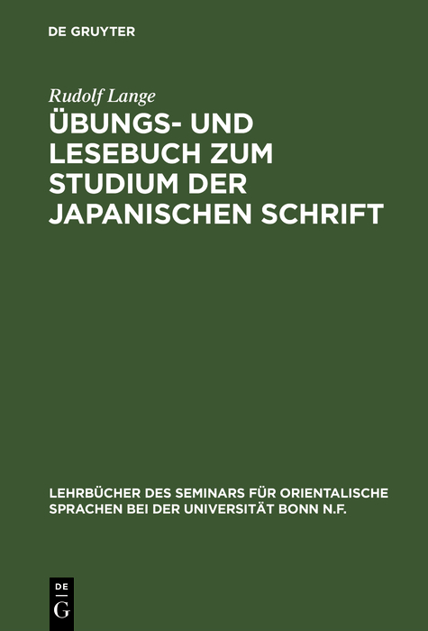 Übungs- und Lesebuch zum Studium der japanischen Schrift - Rudolf Lange