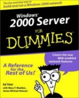 Windows 2000 Server For Dummies - Tittel, Ed; Stewart, James M.; Madden, Mary