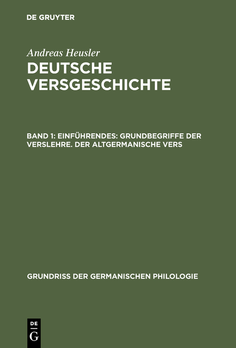 Einführendes: Grundbegriffe der Verslehre. Der altgermanische Vers - Andreas Heusler