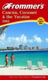 Frommer's Cancun, Cozumel and the Yucatan - Bairstow, Lynne