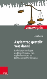 Asylantrag gestellt: Was dann? -  Lena Ronte