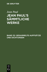 Gesammelte Auffsätze und Dichtungen - Jean Paul