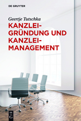 Kanzleigründung und Kanzleimanagement -  Geertje Tutschka