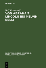 Von Abraham Lincoln bis Melvin Belli - Wolf Middendorff