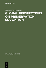 Global perspectives on preservation education - Michèle V. Cloonan