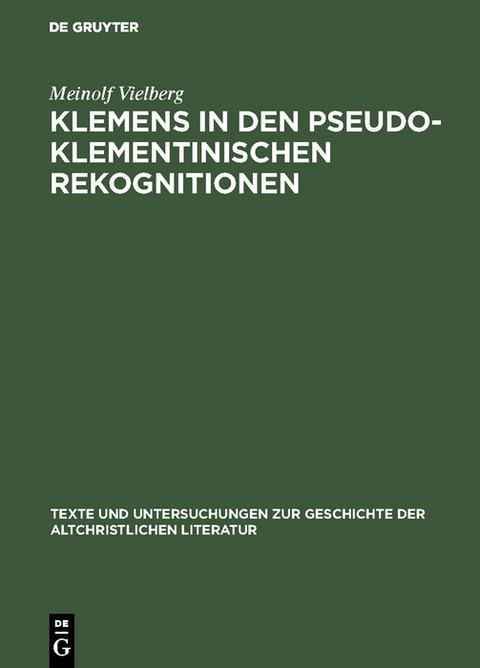 Klemens in den pseudoklementinischen Rekognitionen - Meinolf Vielberg