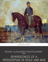 Reminiscences of a Mississippian in Peace and War - Frank Alexander Montgomery