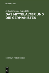 Das Mittelalter und die Germanisten - 