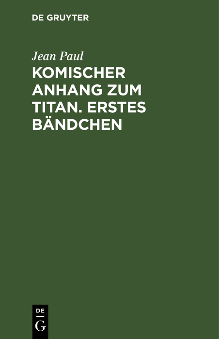 Komischer Anhang zum Titan. Erstes Bändchen - Jean Paul