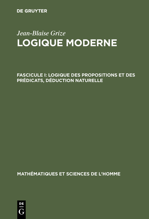 Logique des propositions et des prédicats, déduction naturelle - Jean-Blaise Grize