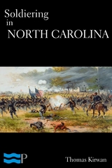 Soldiering in North Carolina - Thomas Kirwan