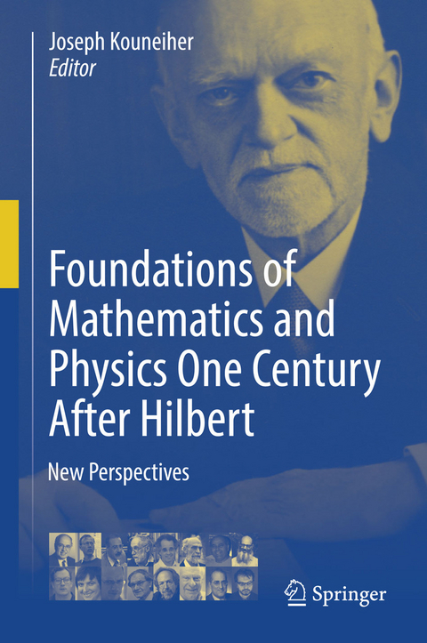 Foundations of Mathematics and Physics One Century After Hilbert - 