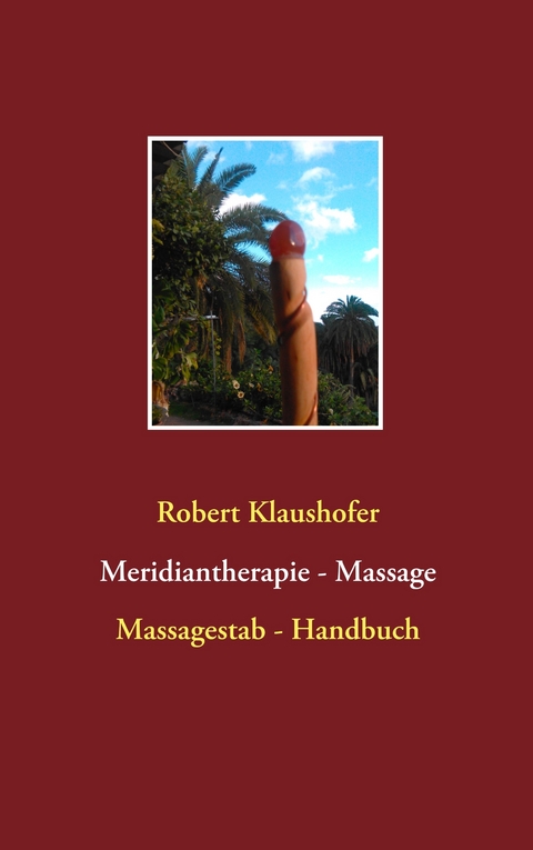 Meridiantherapie - Massage -  Robert Klaushofer