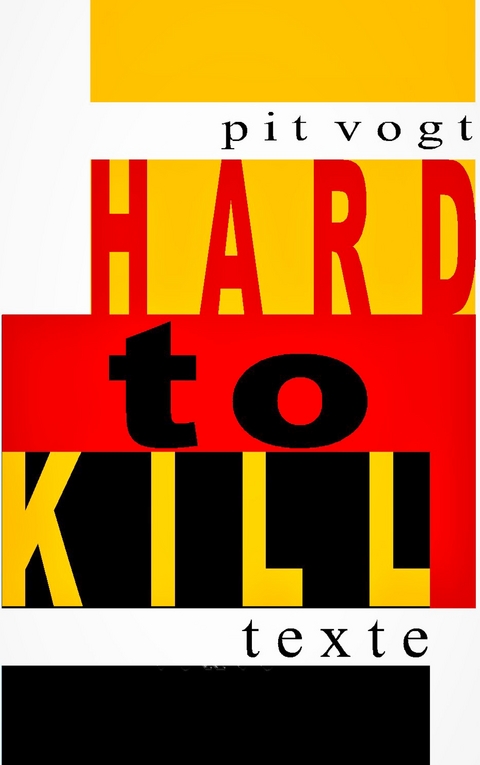 Hard to Kill - Pit Vogt