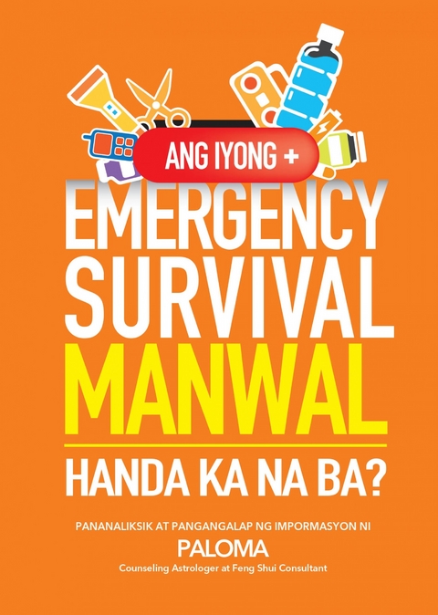 Ang Iyong Emergency Survival Manwal -  Paloma P