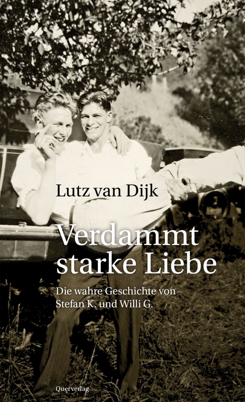 Verdammt starke Liebe -  Lutz van Dijk