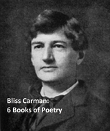 6 Books of Poetry -  Bliss Carman