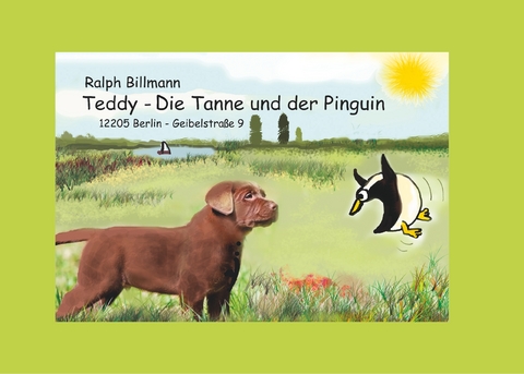Teddy, die Tanne und der Pinguin - Ralph Billmann