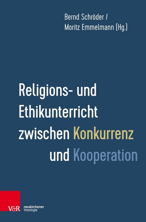 Religions- und Ethikunterricht zwischen Konkurrenz und Kooperation - 