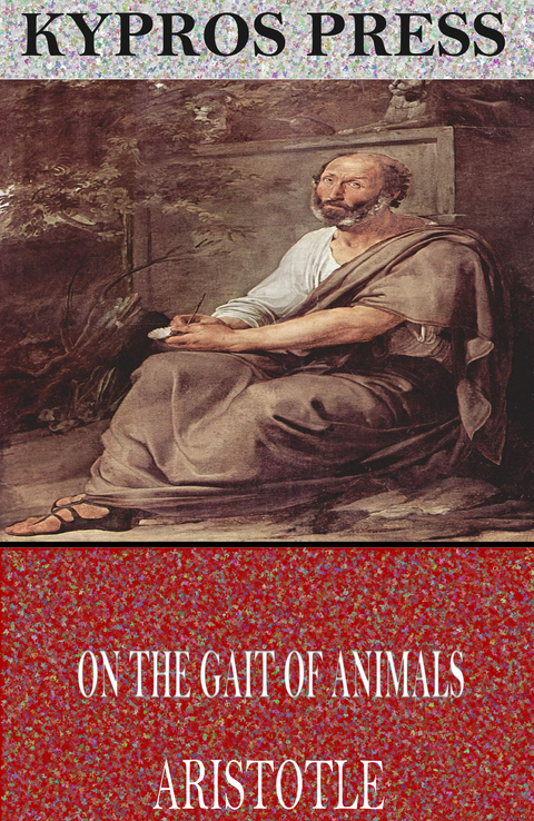 On the Gait of Animals -  Aristotle