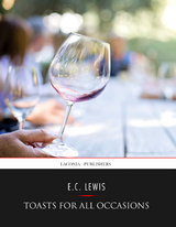 Toasts for All Occasions - E.C. Lewis