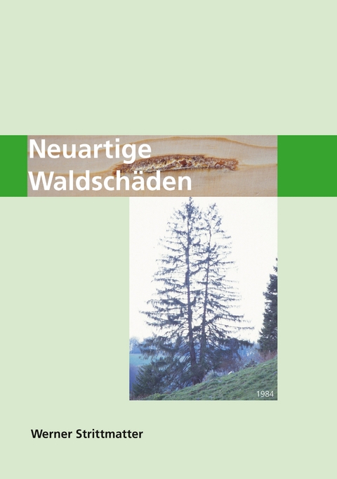 Neuartige Waldschäden - Werner Strittmatter