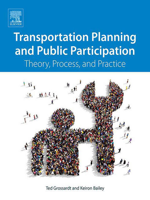 Transportation Planning and Public Participation -  Keiron Bailey,  Ted Grossardt