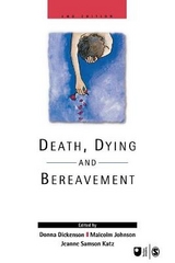 Death, Dying and Bereavement - Dickenson, Donna L; Johnson, Malcolm; Samson Katz, Jeanne