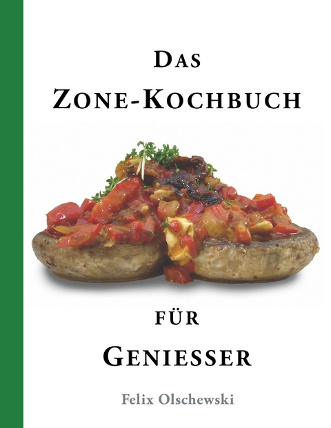 Das Zone-Kochbuch für Genießer - 