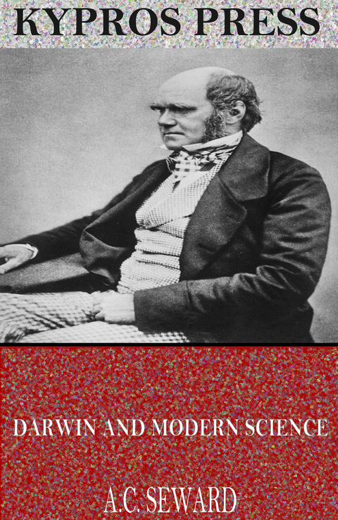 Darwin and Modern Science -  A.C. Seward
