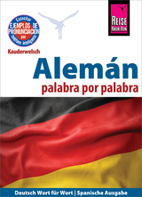Alemán - palabra por palabra (Deutsch als Fremdsprache, spanische Ausgabe): Reise Know-How Kauderwelsch - Catherine Raisin