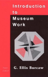 Introduction to Museum Work - Burcaw, G. Ellis