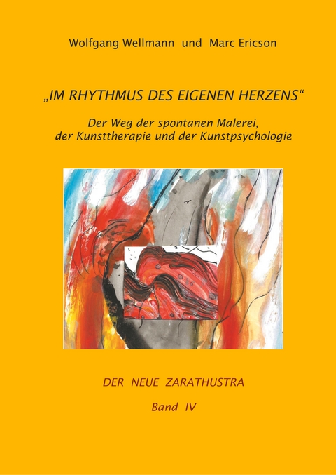 Im Rhythmus des eigenen Herzens - Wolfgang Wellmann, Marc Ericson
