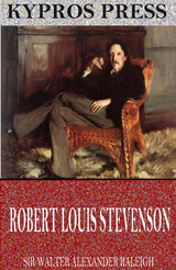 Robert Louis Stevenson -  Sir Walter Alexander Raleigh