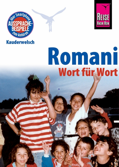 Romani - Wort für Wort: Kauderwelsch-Sprachführer von Reise Know-How - Mozes Heinschink, Daniel Krasa
