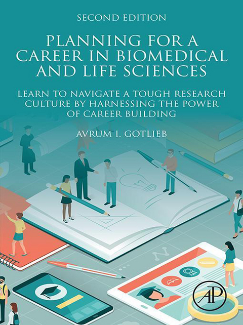 Planning for a Career in Biomedical and Life Sciences -  Avrum I. Gotlieb